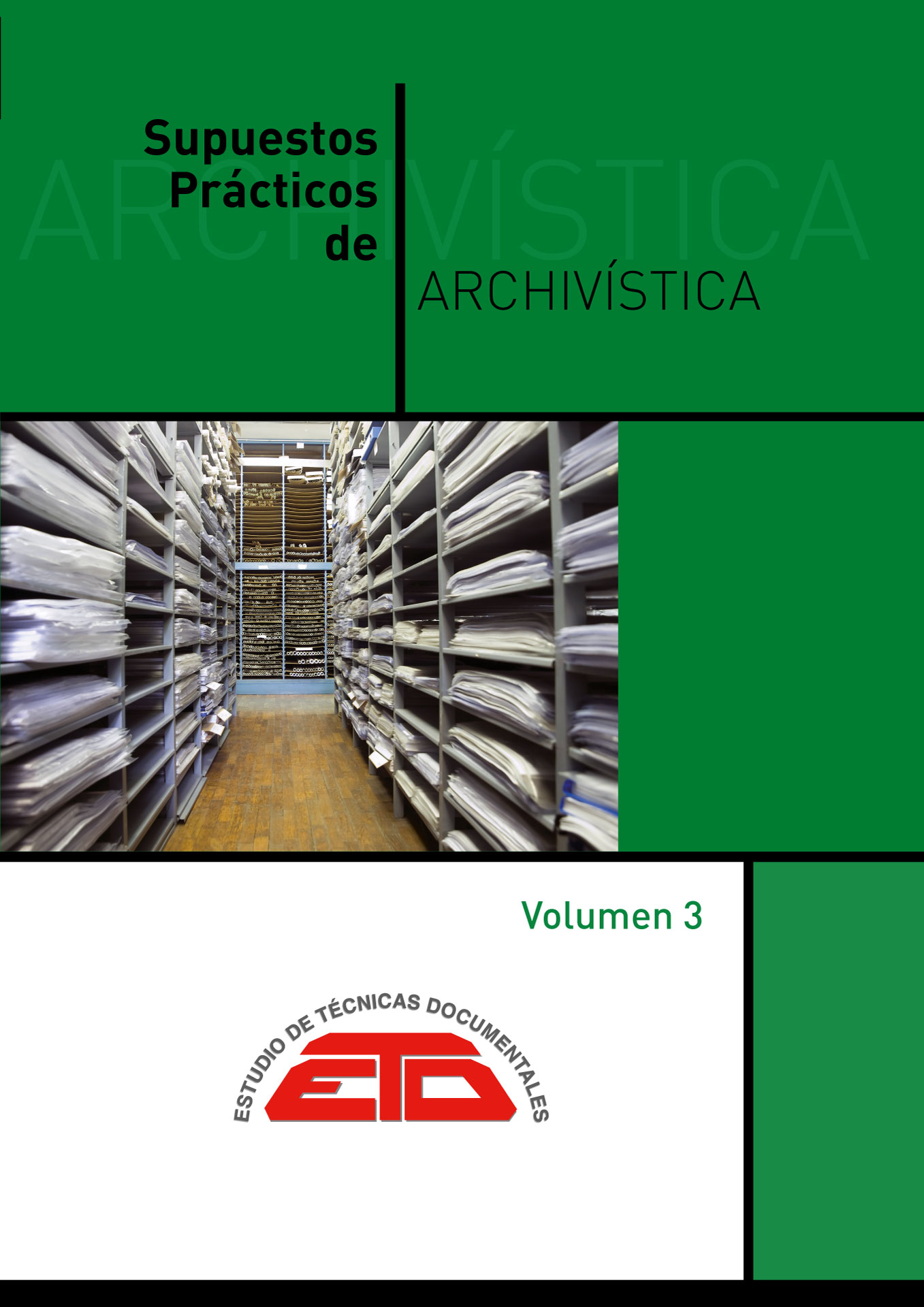 Crespo Muñoz, Francisco. Supuestos prácticos de Archivística. Vol. 3:...