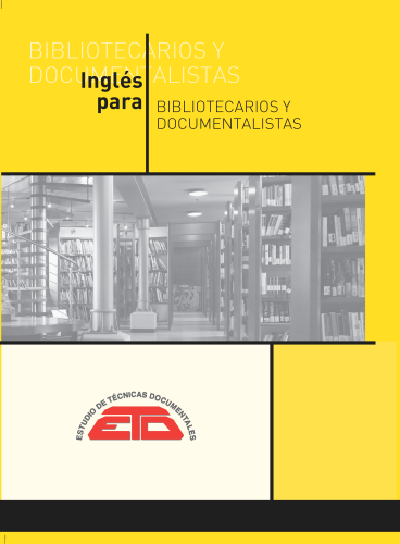 INGLÉS PARA BIBLIOTECARIOS Y DOCUMENTALISTAS. Textos especializados con su traducción. 2024